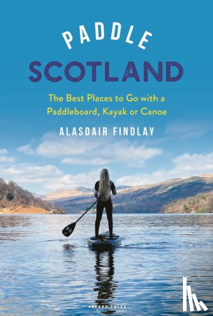 Findlay, Alasdair - Paddle Scotland