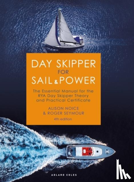 Seymour, Roger, Noice, Alison - Day Skipper for Sail and Power
