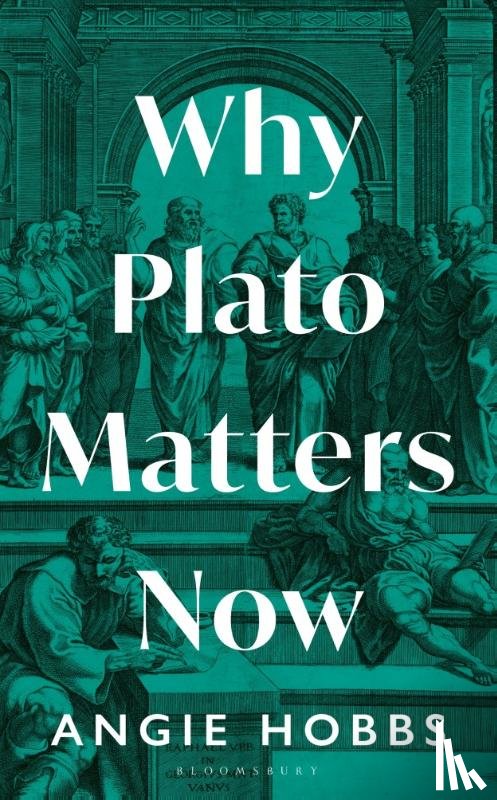 Hobbs, Angie - Why Plato Matters Now