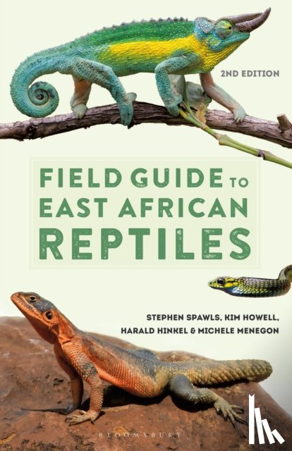 Spawls, Steve, Howell, Kim, Hinkel, Harald, Menegon, Michele - Field Guide to East African Reptiles
