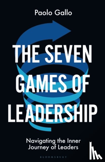 Gallo, Paolo - The Seven Games of Leadership