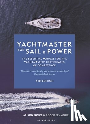 Seymour, Roger, Noice, Alison - Yachtmaster for Sail and Power 6th edition