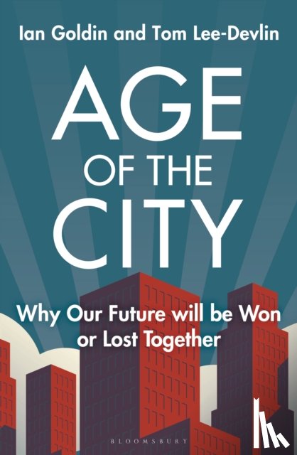 Goldin, Ian, Lee-Devlin, Tom - Age of the City