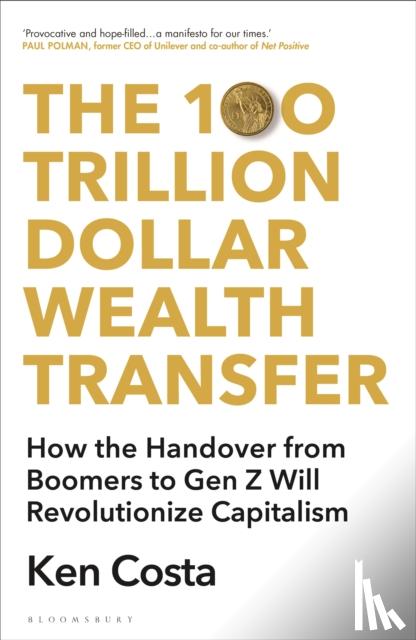Costa, Ken - The 100 Trillion Dollar Wealth Transfer