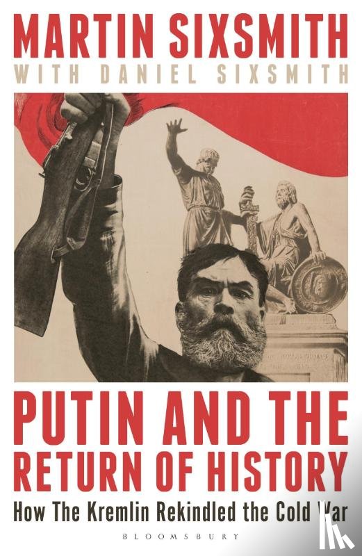 Sixsmith, Martin - Putin and the Return of History