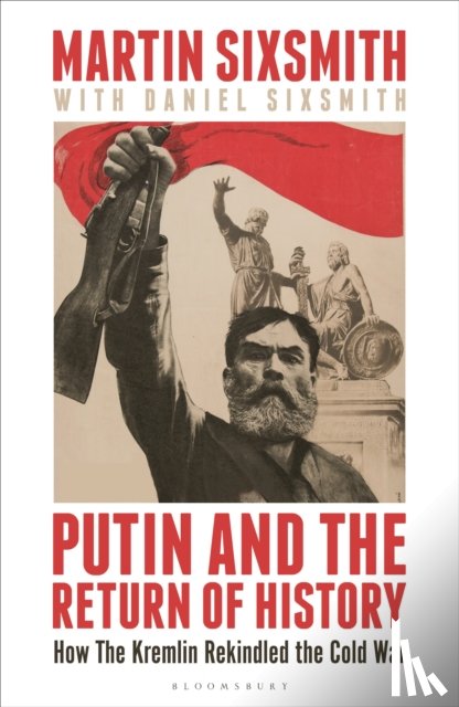 Sixsmith, Martin - Putin and the Return of History