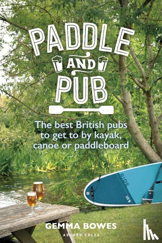 Bowes, Gemma - Paddle and Pub