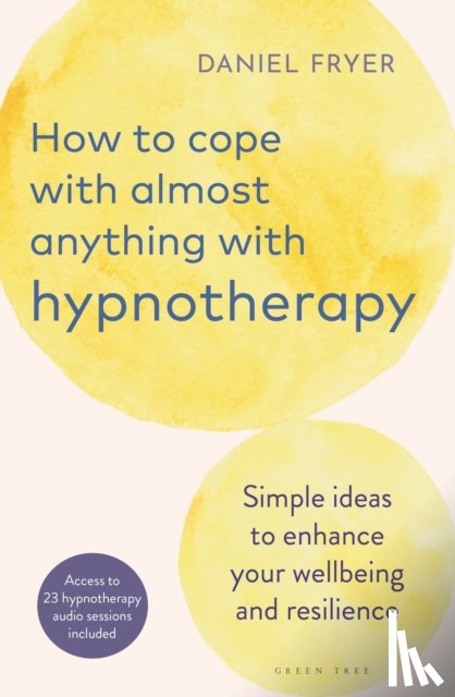 Fryer, Daniel - How to Cope with Almost Anything with Hypnotherapy