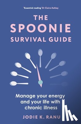 Ranu, Jodie K - The Spoonie Survival Guide
