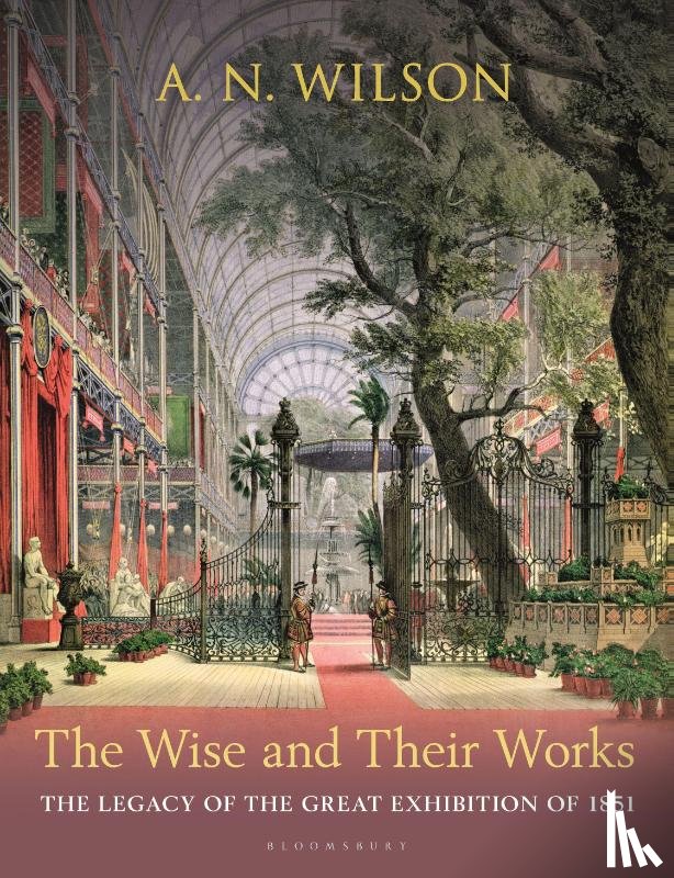 Wilson, A. N. - The Wise and Their Works