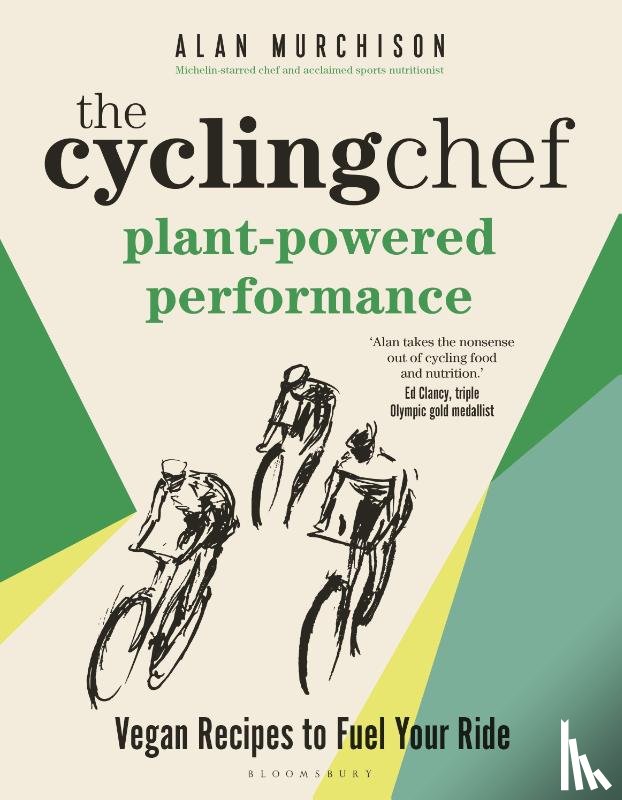 Murchison, Alan - The Cycling Chef: Plant-Powered Performance