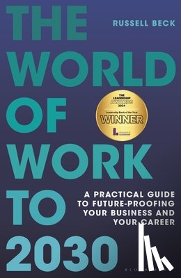 Beck, Russell - The World of Work to 2030