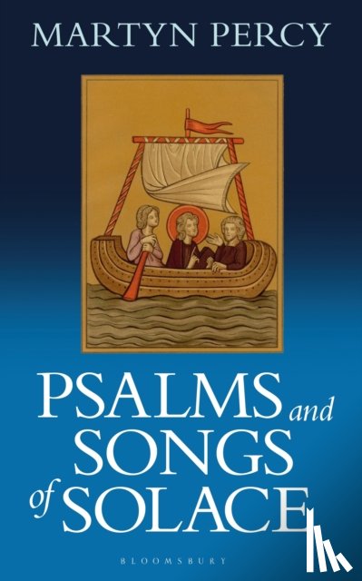 Percy, Rev. Dr. Martyn (University of Oxford - Psalms and Songs of Solace