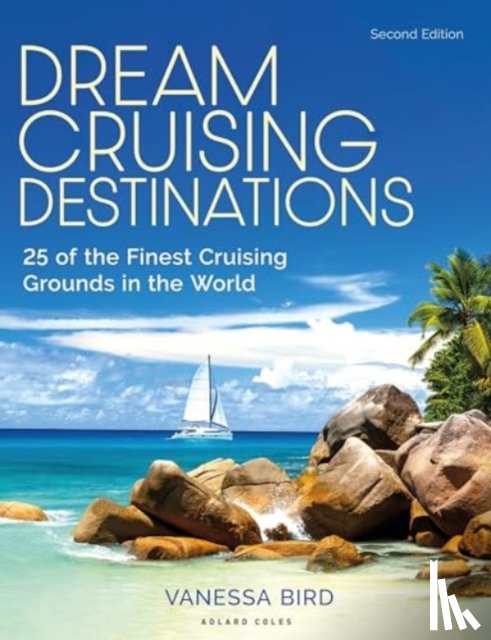 Bird, Vanessa - Dream Cruising Destinations 2nd edition
