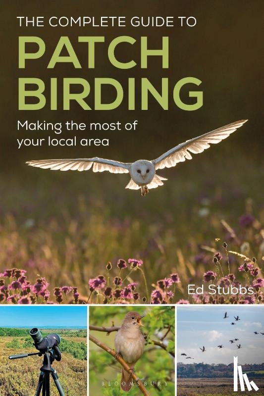 Stubbs, Ed - The Complete Guide to Patch Birding