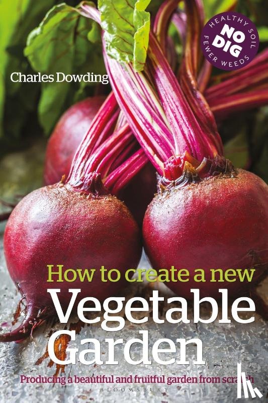 Dowding, Charles - How to Create a New Vegetable Garden