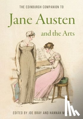 - The Edinburgh Companion to Jane Austen and the Arts