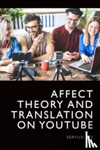 Lee, Seryun - Affect Theory and Translation on Youtube