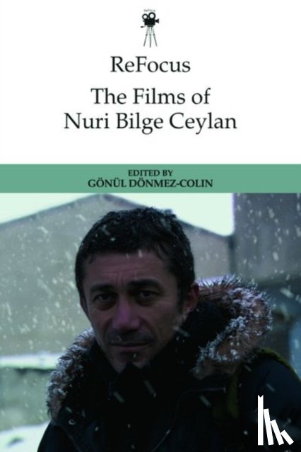  - ReFocus: The Films of Nuri Bilge Ceylan