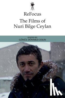  - ReFocus: The Films of Nuri Bilge Ceylan