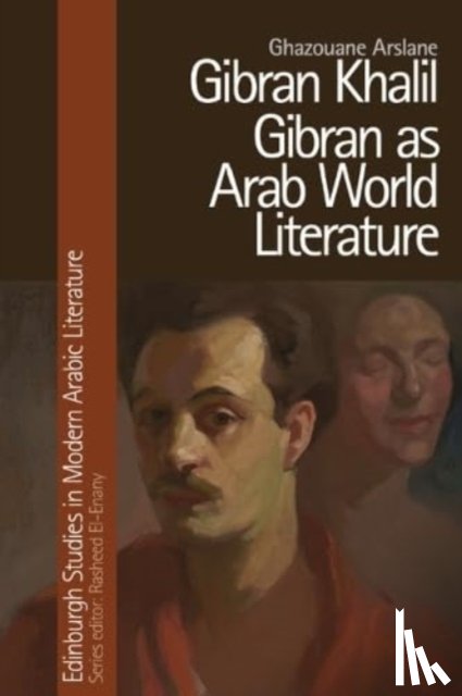 Arslane, Ghazouane (Lecturer in the Department of English - Gibran Khalil Gibran as Arab World Literature