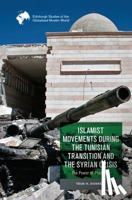 Donker, Teije H. (By-fellow - Islamist Movements during the Tunisian Transition and Syrian Crisis