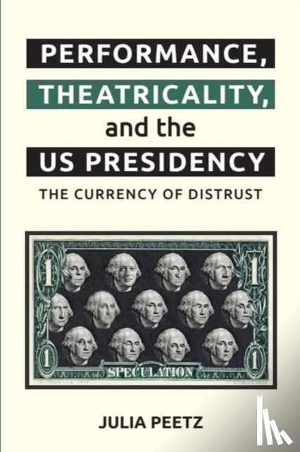 Peetz, Julia (Leverhulme Early Career Fellow in the School of Theatre and Performance - Performance, Theatricality and the US Presidency