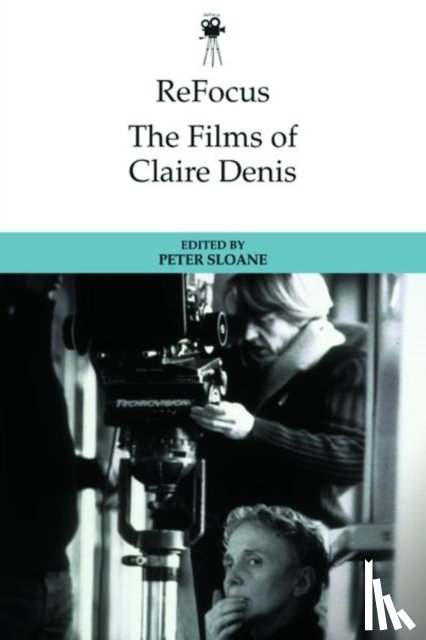  - Refocus: the Films of Claire Denis