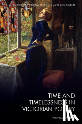 Huber, Irmtraud - Time and Timelessness in Victorian Poetry