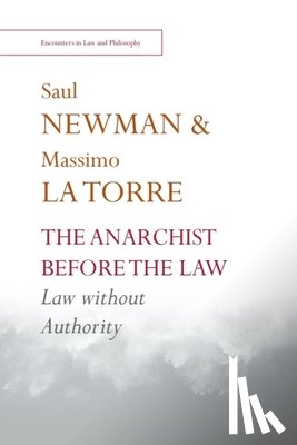 Newman, Saul (Professor, La Torre, Massimo (Professor of Philosophy of Law - The Anarchist before the Law