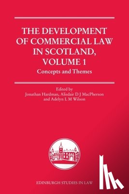  - The Development of Commercial Law in Scotland, Volume 1