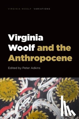  - Virginia Woolf and the Anthropocene