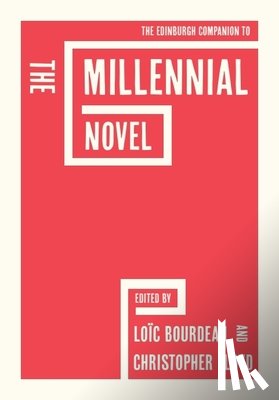  - The Edinburgh Companion to the Millennial Novel