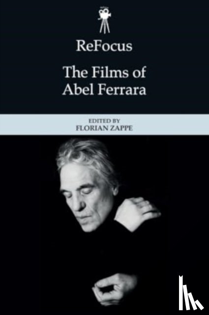  - ReFocus: The Films of Abel Ferrara