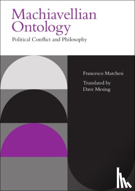 Marchesi, Francesco - Machiavellian Ontology
