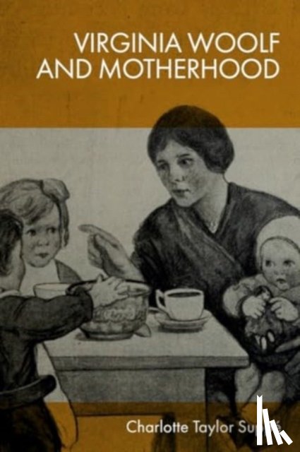 Charlotte Taylor Suppe - Virginia Woolf and Motherhood
