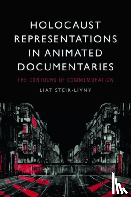 Steir-Livny, Liat (Associate Professor) - Holocaust Representations in Animated Documentaries