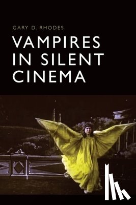 Rhodes, Gary D. (Professor of Media - Vampires in Silent Cinema