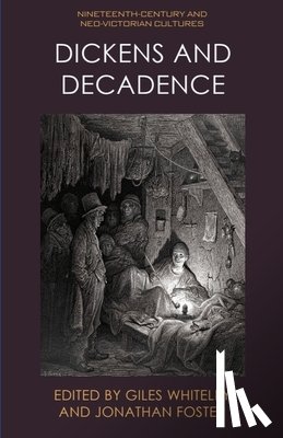  - Dickens and Decadence