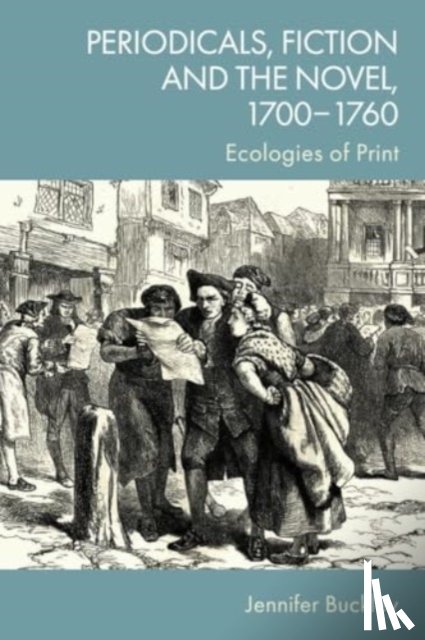 Buckley, Jennifer (Postdoctoral Researcher - Periodicals, Fiction and the Novel, 1700–1760