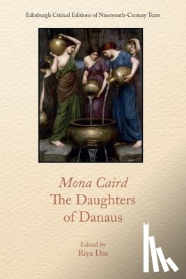  - Mona Caird, The Daughters of Danaus