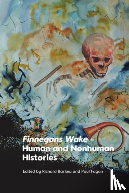  - Finnegans Wake Human and Nonhuman Histories