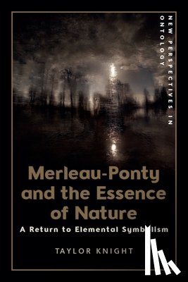 Knight, Taylor (Independent Scholar) - Merleau-Ponty and the Essence of Nature