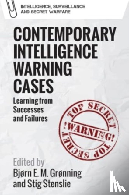  - Contemporary Intelligence Warning Cases