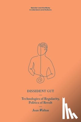 Walton, Jean (Professor Emerita in the Department of English - Dissident Gut