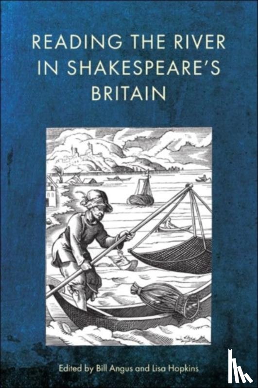  - Reading the River in Shakespeare's Britain