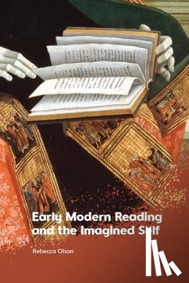Olson, Rebecca (Associate Professor of English - Early Modern Reading and the Imagined Self