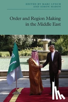  - Order and Region Making in the Middle East