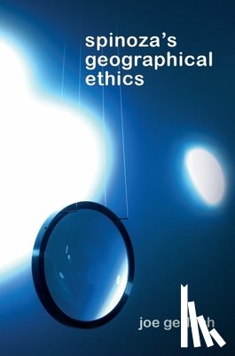 Gerlach, Joe - Spinoza's Geographical Ethics
