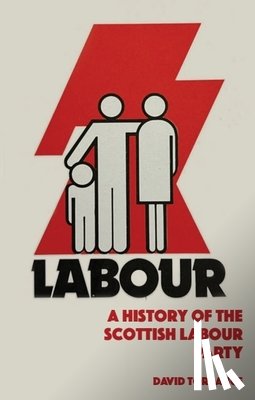 Torrance, David (Constitutional Expert - A History of the Scottish Labour Party
